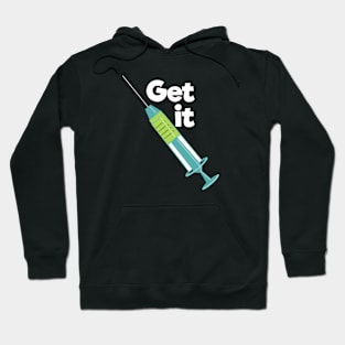 Get the vaccine Hoodie